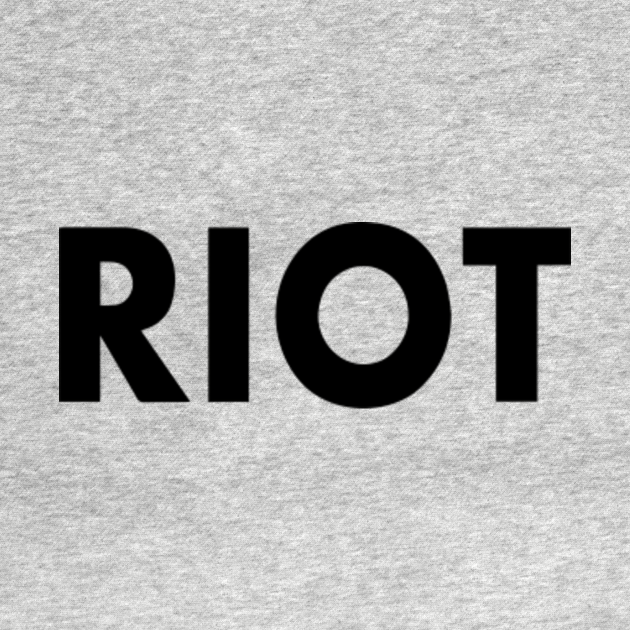 riot-riot-t-shirt-teepublic